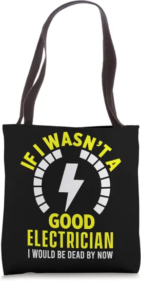 Good Electrician Engineer Lineman Craftsman Electricity Job Tote Bag